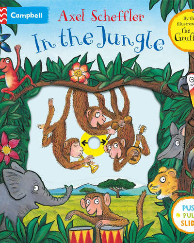 In the Jungle : A Push, Pull, Slide Book In the Jungle : A Push, Pull, Slide Book