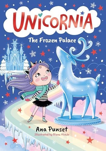 Unicornia: The Frozen Palace : The bestselling illustrated magical unicorn series for kids aged 5-8, perfect as a gift or for party bags