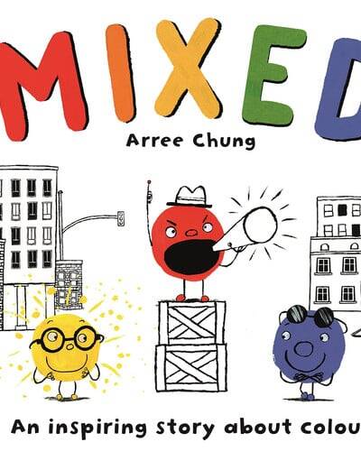 Mixed : An Inspiring Story About Colour Mixed : An Inspiring Story About Colour