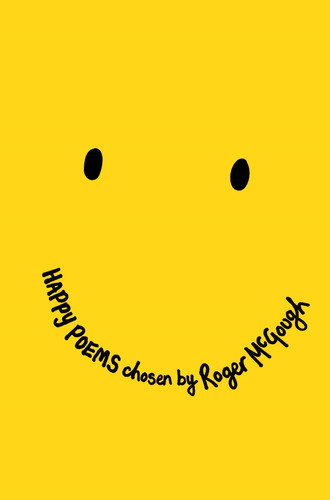 Happy Poems : A Poetry Collection to Make You Smile! Happy Poems : A Poetry Collection to Make You Smile!
