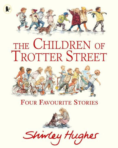 The Children of Trotter Street: Four Favourite Stories The Children of Trotter Street: Four Favourite Stories