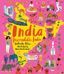 India, Incredible India : Celebrate Indian Independence Day with this illustrated journey around India! The perfect introduction to its history, culture and natural wonders for kids age 7+ India, Incredible India : Celebrate Indian Independence Day with this illustrated journey around India! The perfect introduction to its history, culture and natural wonders for kids age 7+