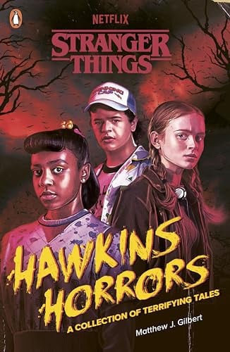 Stranger Things: Hawkins Horrors : A Collection of Terrifying Tales Stranger Things: Hawkins Horrors : A Collection of Terrifying Tales
