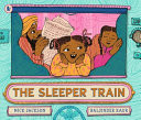 The Sleeper Train : A moonlit railway adventure set in India perfect for bedtime reading with 3-5 year-olds