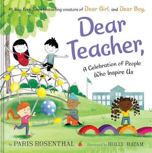 Dear Teacher : A Celebration of People Who Inspire Us Dear Teacher : A Celebration of People Who Inspire Us