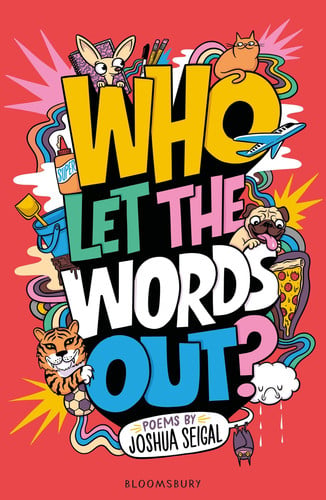 Who Let the Words Out? : Poems by the winner of the Laugh Out Loud Award Who Let the Words Out? : Poems by the winner of the Laugh Out Loud Award
