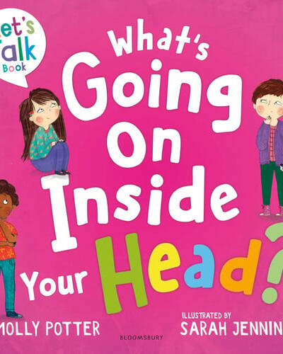 What’s Going On Inside Your Head? : A Let’s Talk picture book to start conversations with your child about positive mental health