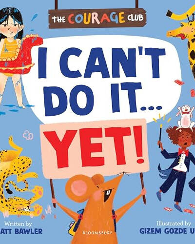 I Can't Do It... Yet! : A growth mindset picture book for children