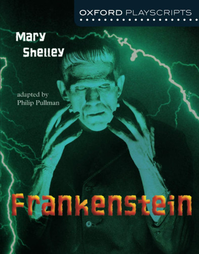 Oxford Playscripts: Frankenstein Oxford Playscripts: Frankenstein