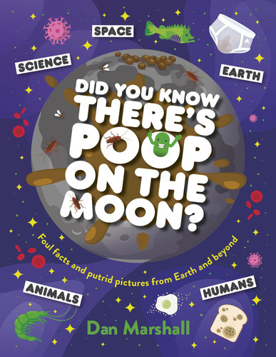 Did You Know There’s Poop on the Moon? Did You Know There’s Poop on the Moon?