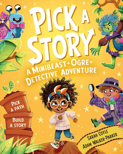 Pick a Story: A Minibeast Ogre Detective Adventure Pick a Story: A Minibeast Ogre Detective Adventure