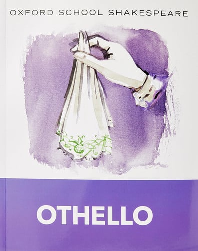 Oxford School Shakespeare: Oxford School Shakespeare: Othello Oxford School Shakespeare: Oxford School Shakespeare: Othello