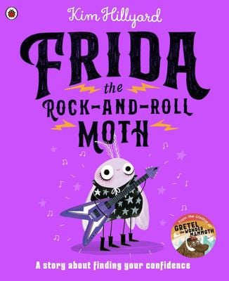 Frida the Rock-and-Roll Moth : A story about finding your confidence