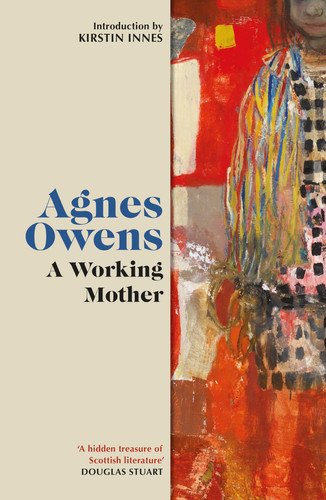 A Working Mother (Agnes Owens Centenary Editions) A Working Mother (Agnes Owens Centenary Editions)