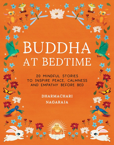 Buddha at Bedtime : 20 Mindful Stories to Inspire Peace, Calmness, and Empathy Before Bed