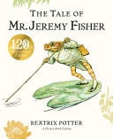 The Tale of Mr. Jeremy Fisher Picture Book The Tale of Mr. Jeremy Fisher Picture Book