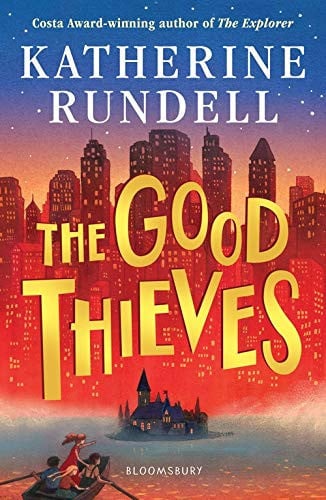 The Good Thieves : From the author of the internationally bestselling phenomenon Impossible Creatures The Good Thieves : From the author of the internationally bestselling phenomenon Impossible Creatures