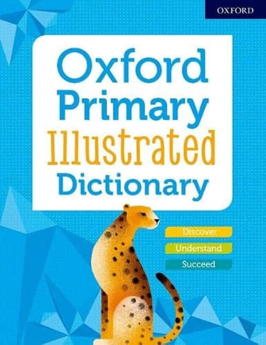 Oxford Primary Illustrated Dictionary Oxford Primary Illustrated Dictionary