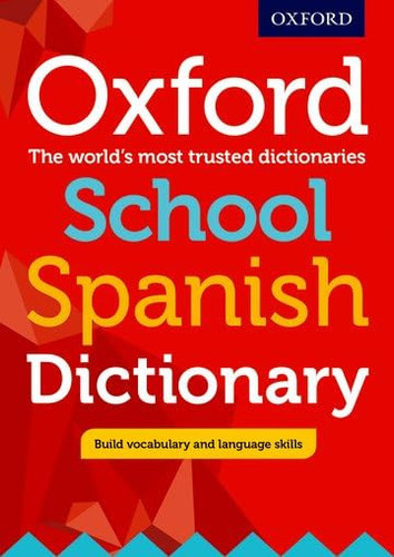 Oxford School Spanish Dictionary Oxford School Spanish Dictionary