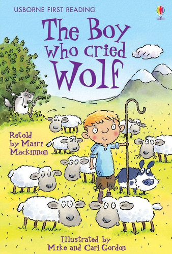 The Boy who cried Wolf The Boy who cried Wolf