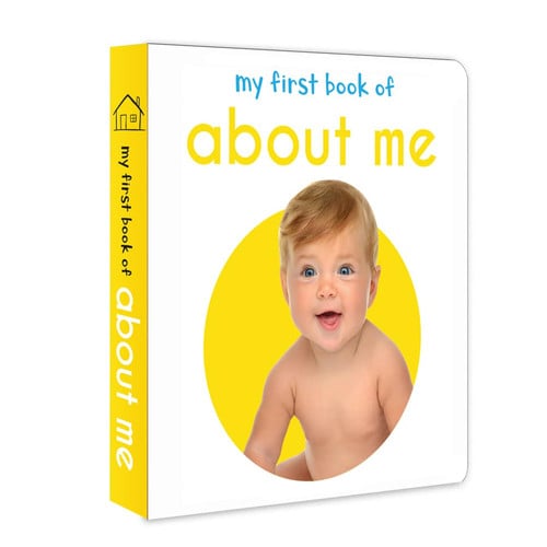 My First Book of About Me : First Board Book My First Book of About Me : First Board Book