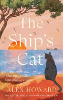 SHIP’S CAT The Cosy Seafaring Adventures of a Street Cat Searching for His Forever Home SHIP’S CAT The Cosy Seafaring Adventures of a Street Cat Searching for His Forever Home