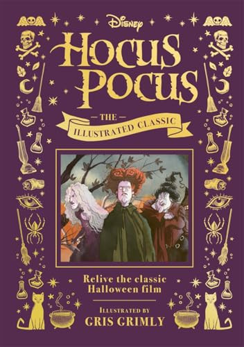 Disney Hocus Pocus the Illustrated Classic : Relive the classic Halloween film