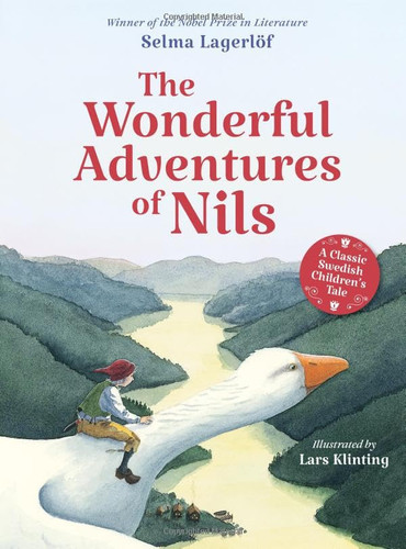The Wonderful Adventures of Nils : A Classic Swedish Children’s Tale The Wonderful Adventures of Nils : A Classic Swedish Children’s Tale