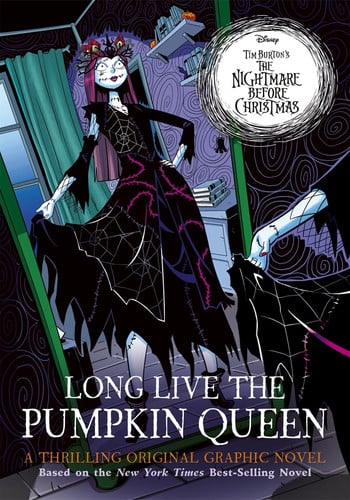 Disney Tim Burton’s The Nightmare Before Christmas: Long Live the Pumpkin Queen : The Graphic Novel Disney Tim Burton’s The Nightmare Before Christmas: Long Live the Pumpkin Queen : The Graphic Novel