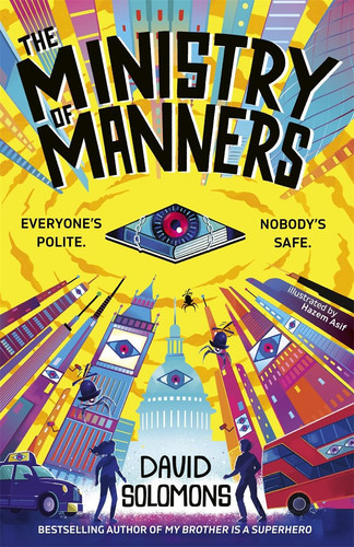The Ministry of Manners : An unmissable new novel from the award-winning author of My Brother Is a Superhero The Ministry of Manners : An unmissable new novel from the award-winning author of My Brother Is a Superhero