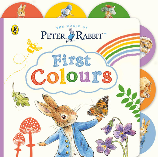 Peter Rabbit: First Colours : Tabbed Board Book Peter Rabbit: First Colours : Tabbed Board Book