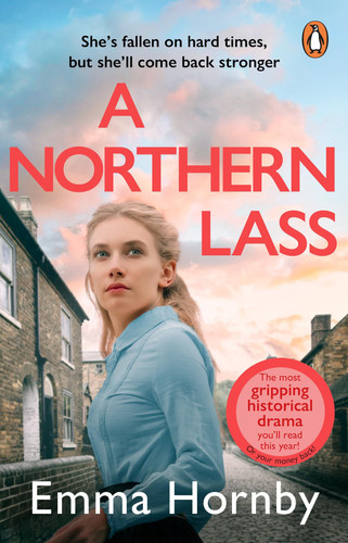 A Northern Lass: A gripping and page-turning historical fiction book from the bestselling author A Northern Lass: A gripping and page-turning historical fiction book from the bestselling author