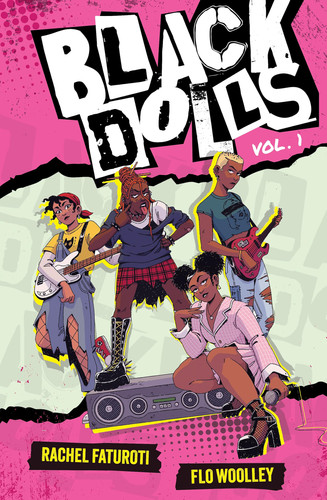 Black Dolls Vol. 1 : A kick-ass graphic novel about a Black female pop-punk band Black Dolls Vol. 1 : A kick-ass graphic novel about a Black female pop-punk band