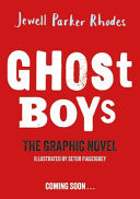 Ghost Boys Graphic Novel Ghost Boys Graphic Novel