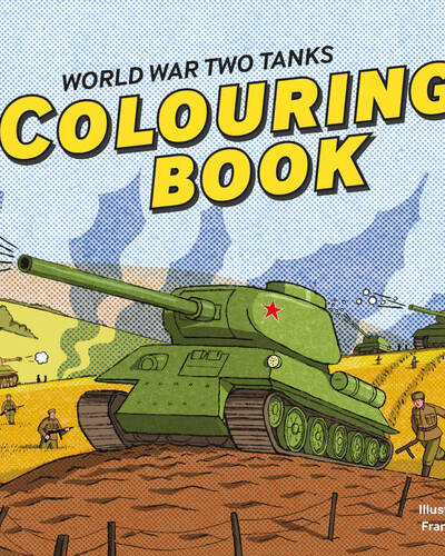 World War Two Tanks: Colouring Book