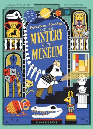 Detective Stanley and the Mystery at the Museum Detective Stanley and the Mystery at the Museum