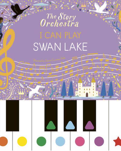 The Story Orchestra: I Can Play: Swan Lake : Learn 8 easy pieces from the series! The Story Orchestra: I Can Play: Swan Lake : Learn 8 easy pieces from the series!