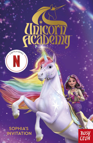 Unicorn Academy: Sophia’s Invitation : an official book of the Netflix series