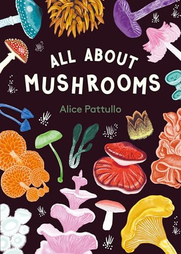 All About Mushrooms All About Mushrooms