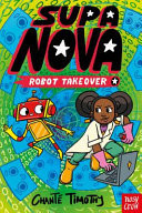 Supa Nova: Robot Takeover Supa Nova: Robot Takeover