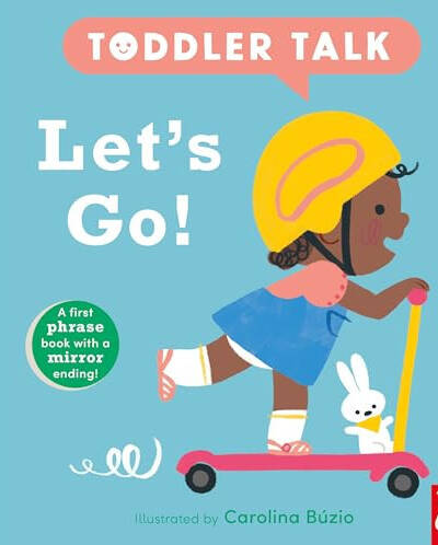 Toddler Talk: Let’s Go! Toddler Talk: Let’s Go!