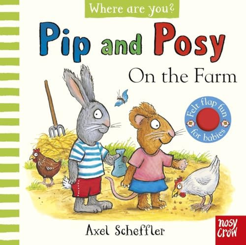 Pip and Posy, Where are you? On the Farm (A Felt Flaps Book) Pip and Posy, Where are you? On the Farm (A Felt Flaps Book)