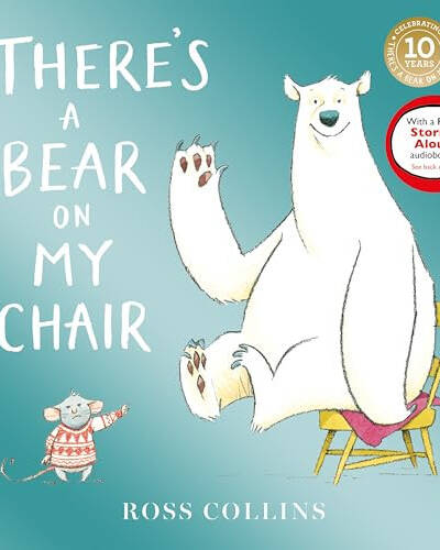 There’s a Bear on My Chair : 10th Anniversary Edition There’s a Bear on My Chair : 10th Anniversary Edition