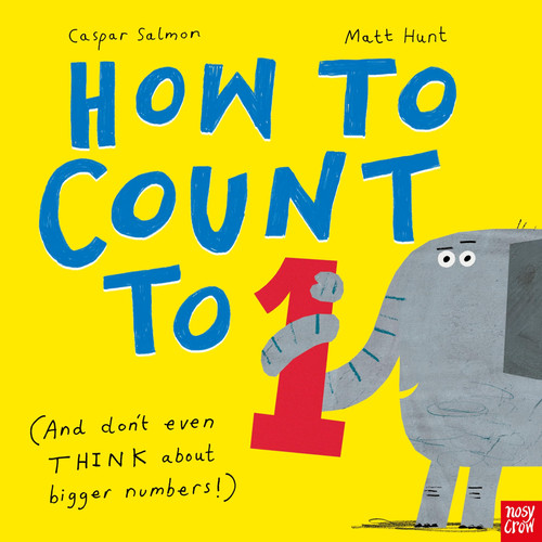 How to Count to ONE : (And Don’t Even THINK About Bigger Numbers!) How to Count to ONE : (And Don’t Even THINK About Bigger Numbers!)
