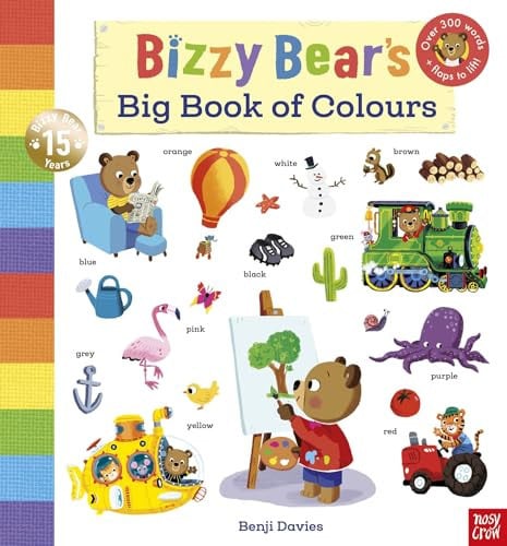 Bizzy Bear’s Big Book of Colours : with over 300 colourful words to read and learn! Bizzy Bear’s Big Book of Colours : with over 300 colourful words to read and learn!