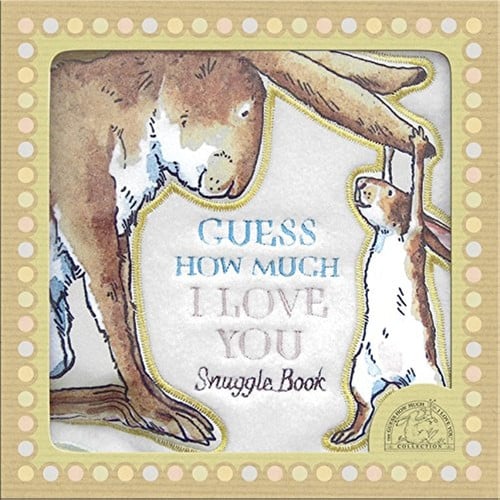 Guess How Much I Love You : A soft, huggable book of the bestselling classic about love, the perfect gift for babies and toddlers Guess How Much I Love You : A soft, huggable book of the bestselling classic about love, the perfect gift for babies and toddlers