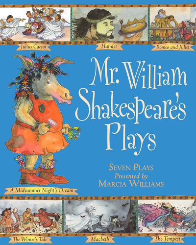 Mr William Shakespeare’s Plays : Entertaining comic-strip retellings of the best-loved plays, perfect for introducing children 6+ to Shakespeare Mr William Shakespeare’s Plays : Entertaining comic-strip retellings of the best-loved plays, perfect for introducing children 6+ to Shakespeare