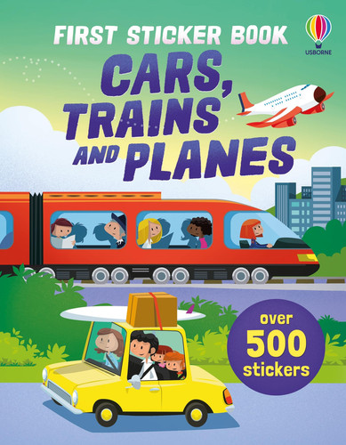 First Sticker Book Cars, Trains and Planes First Sticker Book Cars, Trains and Planes