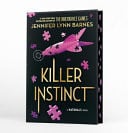 A NATURALS Novel: Killer Instinct, Book 2 : cold cases get hot in the unputdownable mystery series from the bestselling author of The Inheritance Games