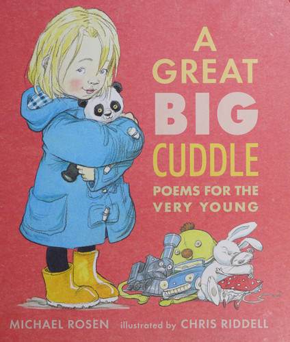 A Great Big Cuddle : An award-winning illustrated poetry collection packed with fun, rhythm and rhymes – perfect to read aloud with little ones aged 2+ A Great Big Cuddle : An award-winning illustrated poetry collection packed with fun, rhythm and rhymes – perfect to read aloud with little ones aged 2+